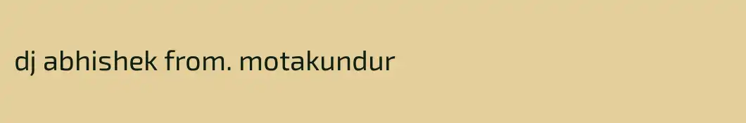 dj abhishek from. motakundur